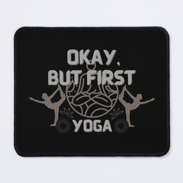 Item preview, Okay But First Yoga designed and sold by NikkosDesigns.