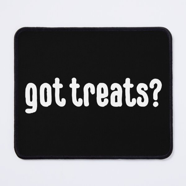 Item preview, Got Treats? - White on Black  designed and sold by 8PawsStudio.