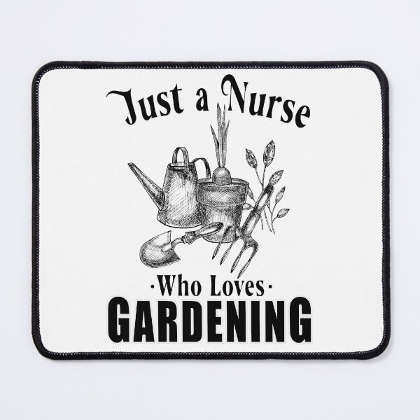 Item preview, Just a nurse who loves gardening designed and sold by TaraGbear.