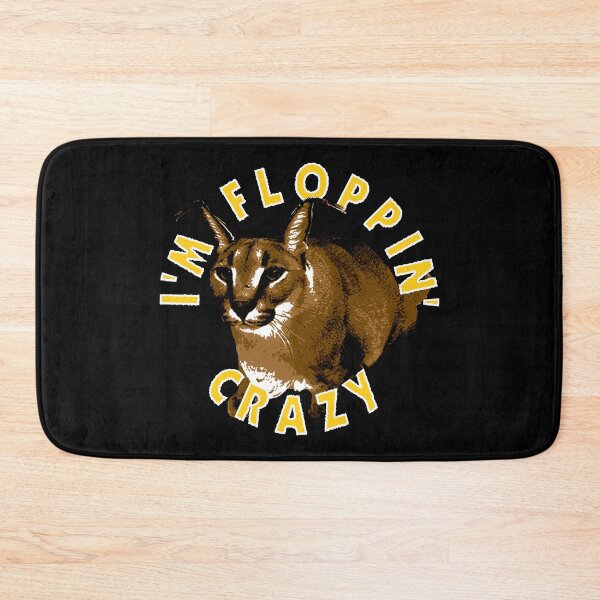 Item preview, I'm Floppin Crazy - Big Floppa designed and sold by huckblade.