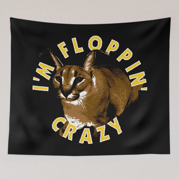 Item preview, I'm Floppin Crazy - Big Floppa designed and sold by huckblade.