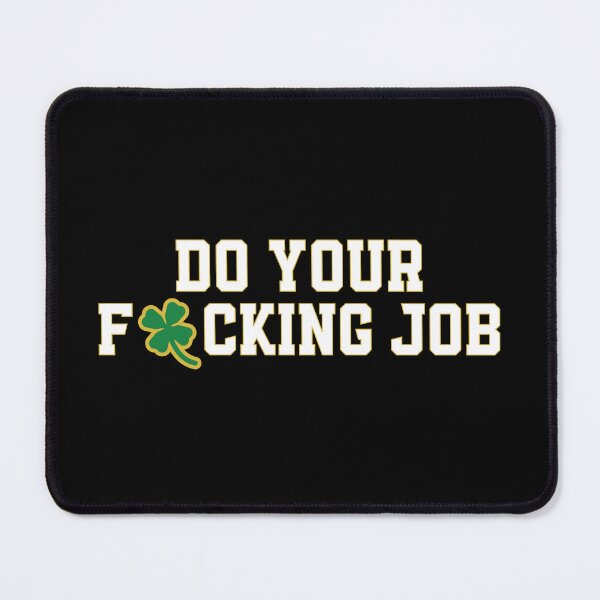 Item preview, Do Your Fucking Job Funny Men Women Gift designed and sold by Big Twelve.