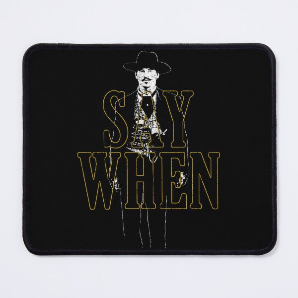 Item preview, Say When (Doc Holliday) designed and sold by huckblade.