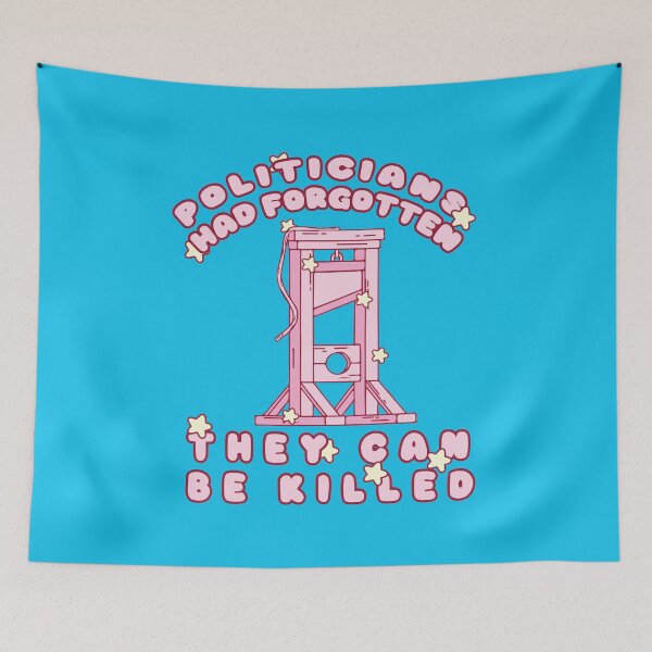 Item preview, politicians had forgotten the can be killed designed and sold by remerasnerdas.