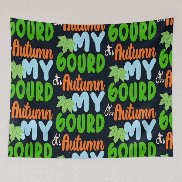 Item preview, My Gourd It's Autumn, Leaf | Autumn Funny designed and sold by DNC1134.