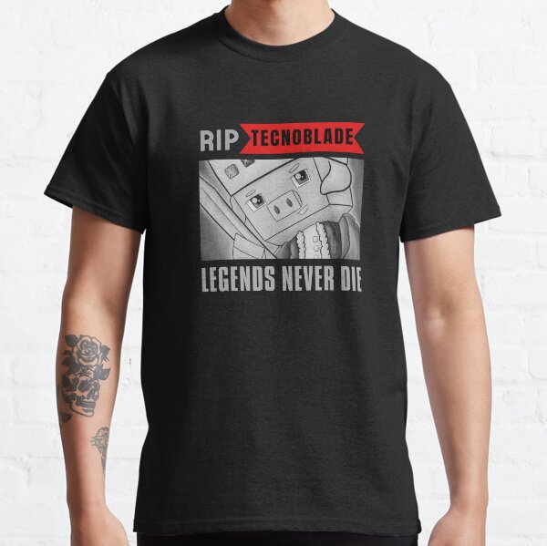 Legends never die, Technoblade never die