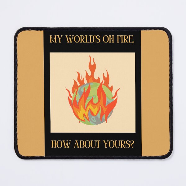 Item preview, My world's on fire. How about yours? designed and sold by Planetary-Disco.