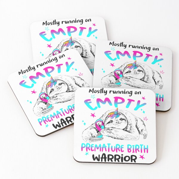 Item preview, Mostly running on Empty Premature Birth Warrior designed and sold by ElizabethS809.