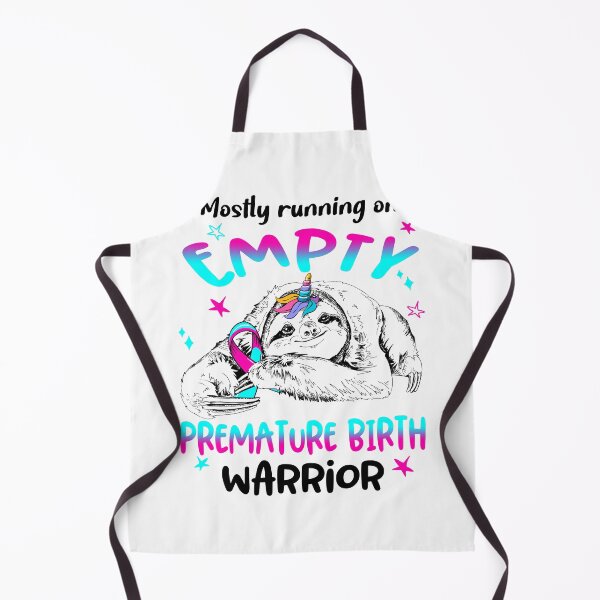 Item preview, Mostly running on Empty Premature Birth Warrior designed and sold by ElizabethS809.