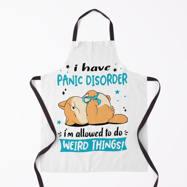 Item preview, Panic Disorder Awareness Funny I have Panic Disorder i'm allowed to do Weird Things! designed and sold by JanetShop809.