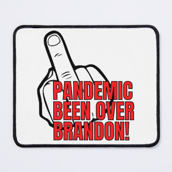 Item preview, PANDEMIC BEEN OVER BRANDON! designed and sold by OldDustyTee.