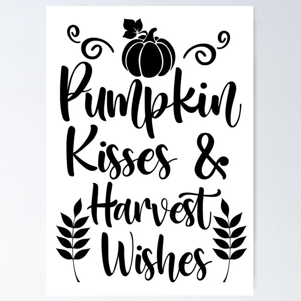 Item preview, Pumpkin Kisses and Harvest Wishes. Fall Quote, Autumn Quote, Harvest quote, Thanksgiving designed and sold by DesignHouse07.