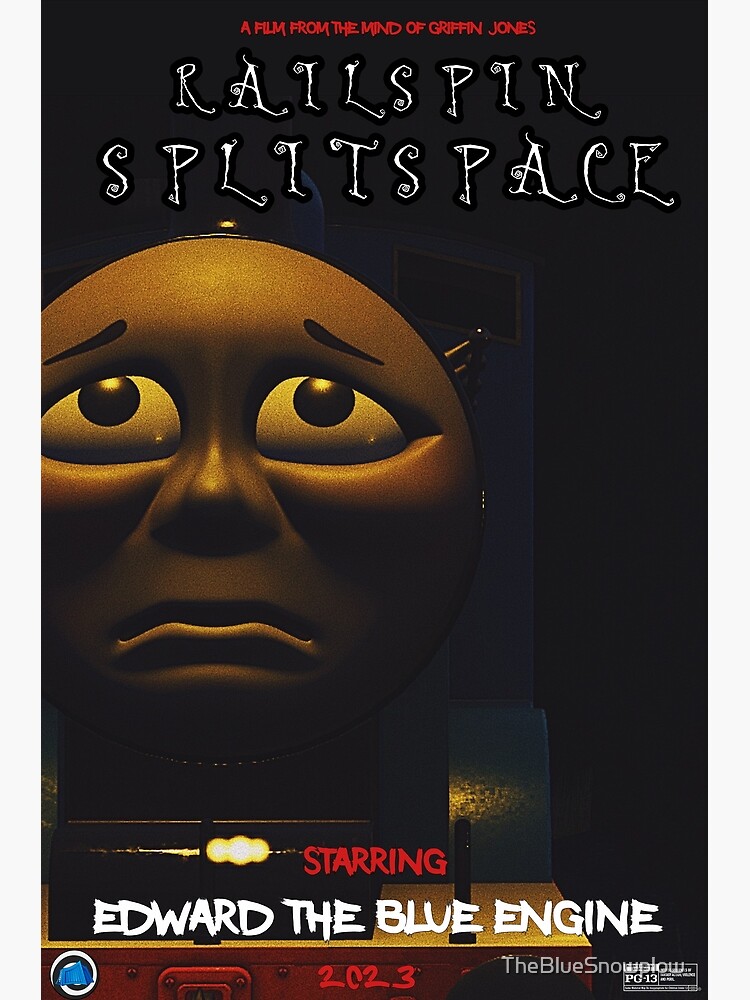 Part V Railspin Splitspace Edward Teaser Poster For Sale By TheBlueSnowplow Redbubble