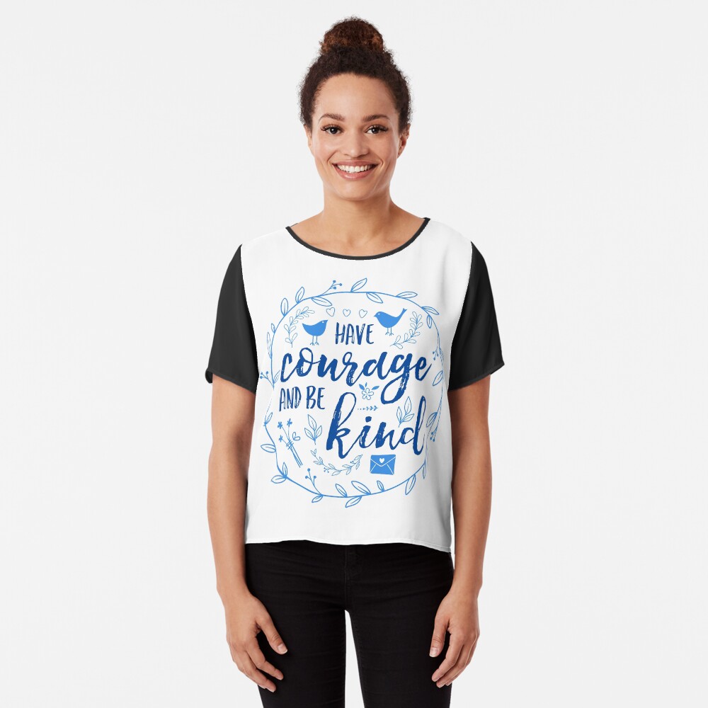 Have Courage and Be Kind Typography Cobalt Blue Chiffon Top