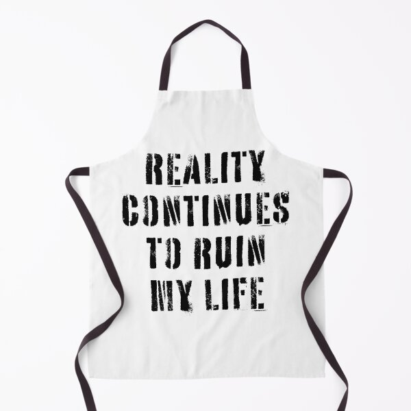 Item preview, Reality Continues To Ruin My Life designed and sold by Texterns.