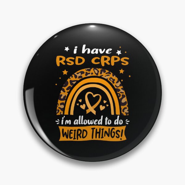 Item preview, RSD CRPS Awareness - I have RSD CRPS i am allowed to do Weird Things! designed and sold by KirstybShop.