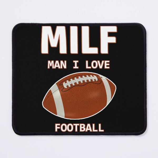 Item preview, MILF man i love football - American Football designed and sold by GuwdTCo.
