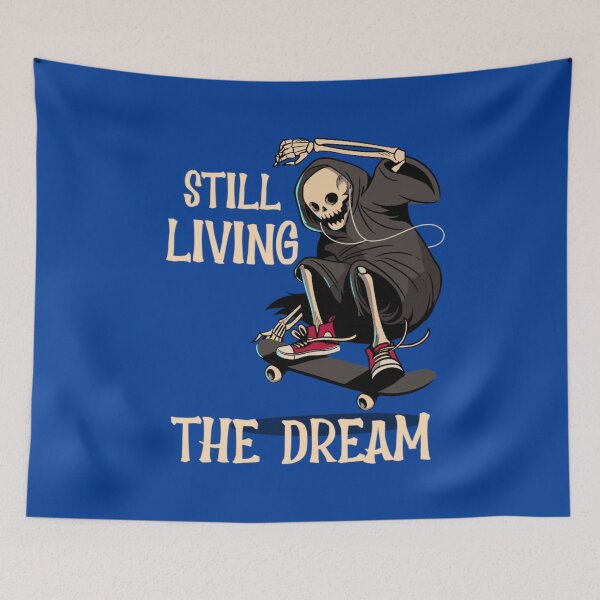 Item preview, Still Living the Dream, Skulls and Skateboards, The Dead Don't Die designed and sold by Monique Prince.