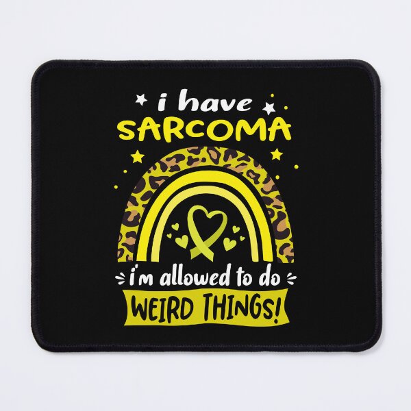 Item preview, Sarcoma Awareness - I have Sarcoma i am allowed to do Weird Things! designed and sold by KirstybShop.