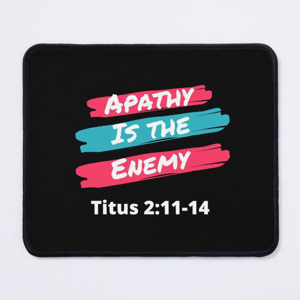 Item preview, Apathy is the Enemy designed and sold by SarahVGarrett.