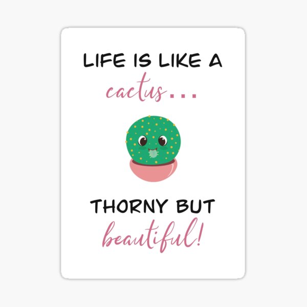 Item preview, Life Is Like A Cactus … Thorny But Beautiful designed and sold by DreamDesignsByT.
