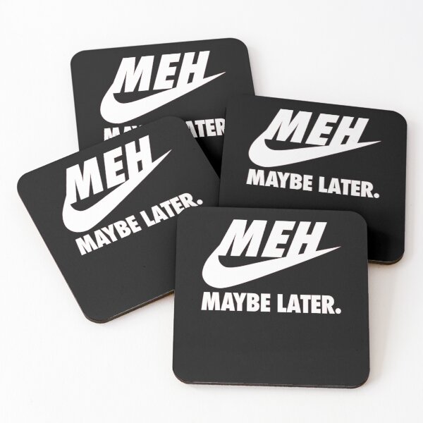 Item preview, Meh maybe later (hd quality) designed and sold by CynthiaKammrath.