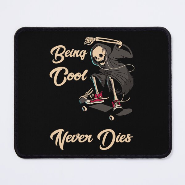Item preview, Being Cool Never Dies, Skulls and Skateboards designed and sold by Monique Prince.