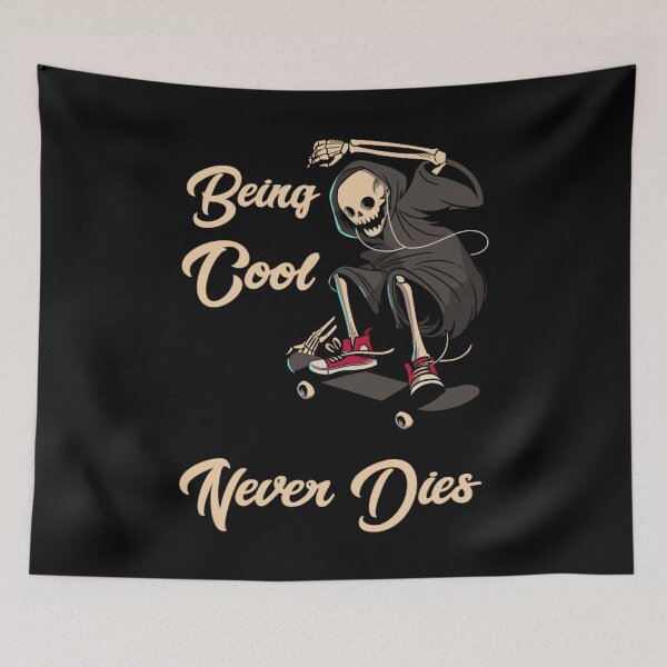 Item preview, Being Cool Never Dies, Skulls and Skateboards designed and sold by Monique Prince.