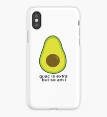Guac Is Extra But So Am I iPhone Case