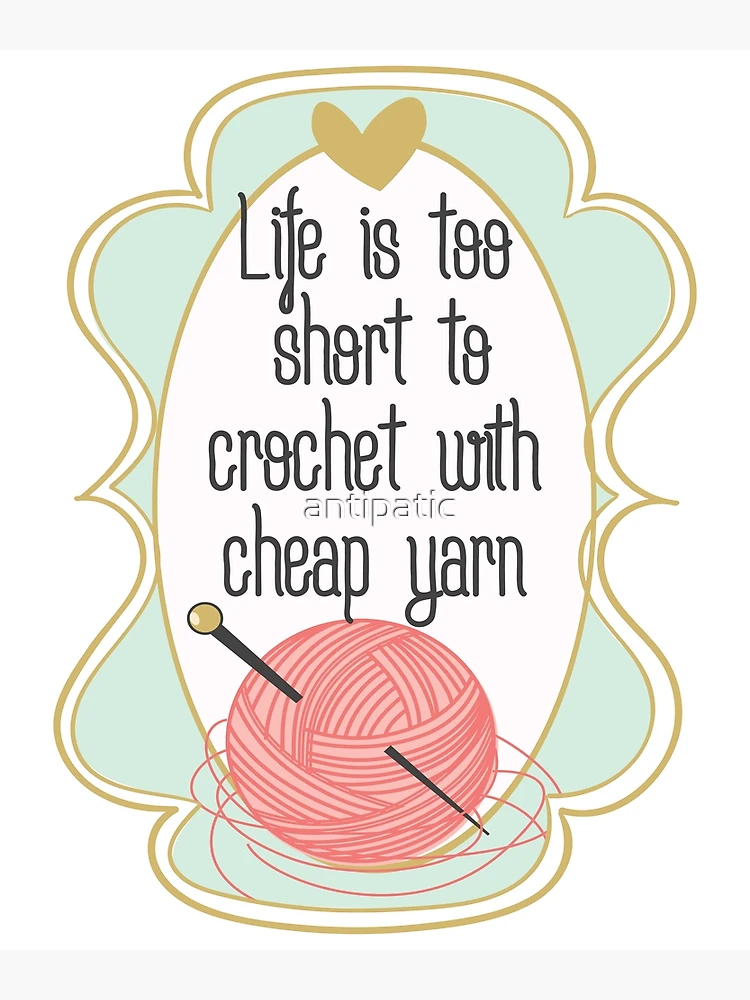 Life's Too Short For Cheap Yarn Plaque, Zazzle