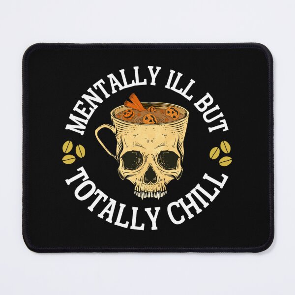 Item preview, Mentally ill But Totally Chill | Costumes For Halloween designed and sold by chetan786.