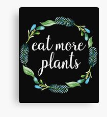 Eat More Plants Canvas Print