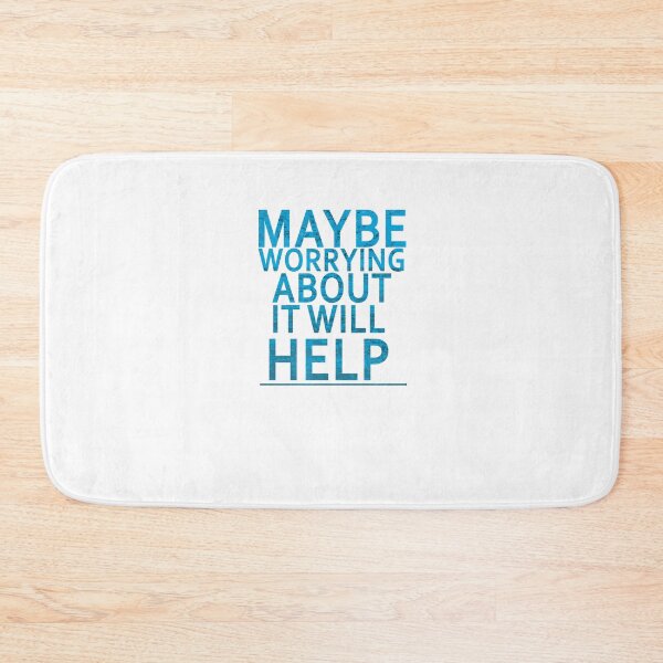 Item preview, Maybe worrying about it will help Latest designed and sold by RihuwaMidori.