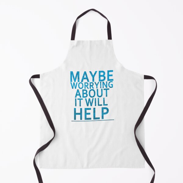 Item preview, Maybe worrying about it will help Latest designed and sold by RihuwaMidori.