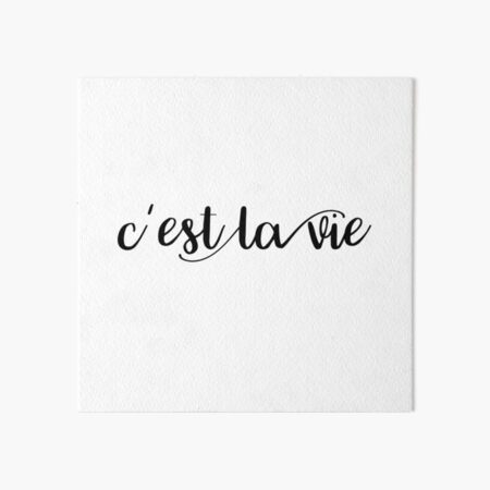 C'est la vie Art Board Print
