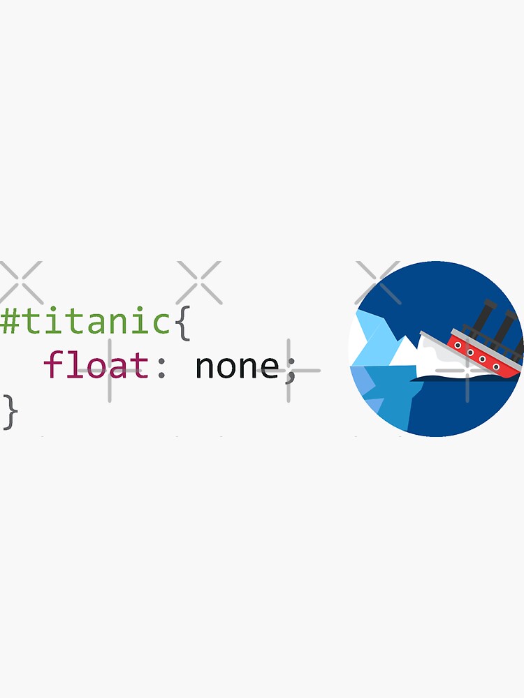 "CSS titanic float none Funny Programming Jokes" Sticker by