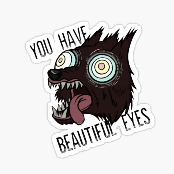 Item preview, You have beautiful eyes designed and sold by kamilliamarcos.