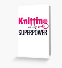 Knitting is My Superpower in Pink Greeting Card