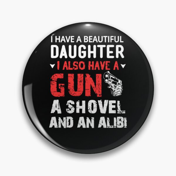 Item preview, i have a beautiful daughter i also have a gun  designed and sold by aryagiri.