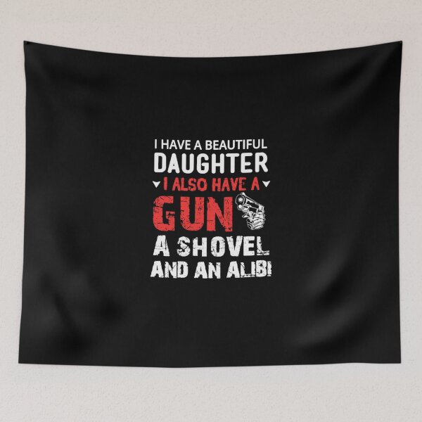 Item preview, i have a beautiful daughter i also have a gun  designed and sold by aryagiri.