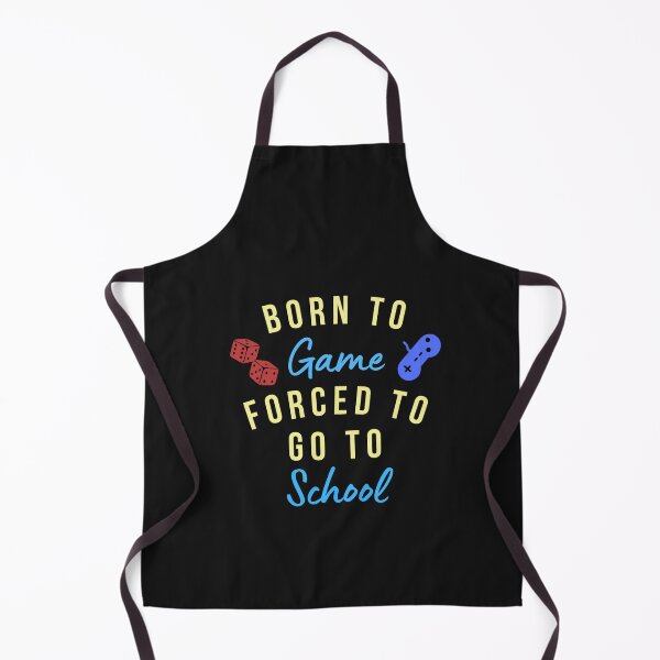 Item preview, Born to game , Forced to go to school designed and sold by southerndoll67.