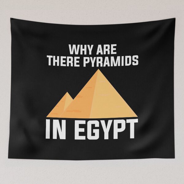 Item preview, Why Are There Pyramids In Egypt 01 designed and sold by WahyuGituloh.