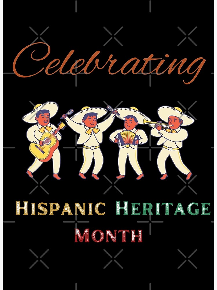 Celebrating Hispanic Heritage Month 2022 Poster For Sale By Prinyos Redbubble 6678