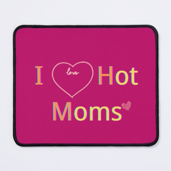 Item preview, I Love Hot Moms Meaning Urban Dictionary designed and sold by zhaipeiling.