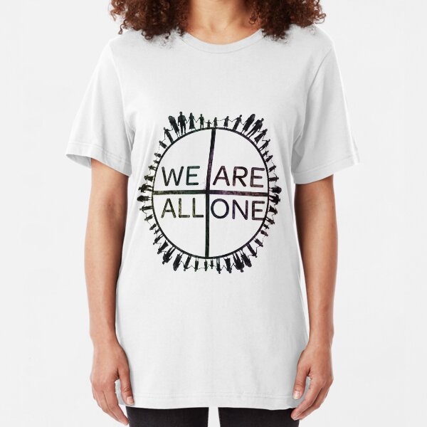We Are All One Slim Fit T-Shirt