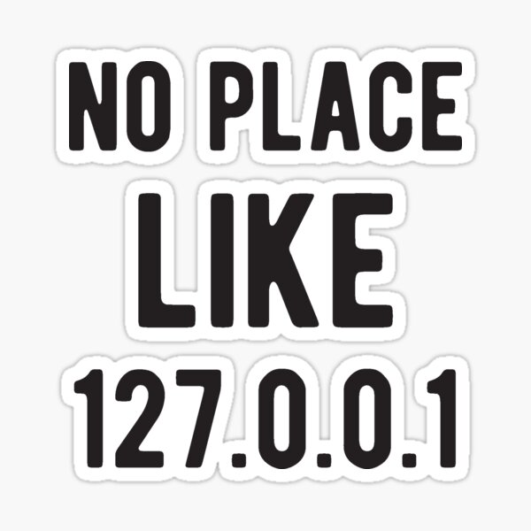 Artikel-Vorschau von Kein Ort wie 127.0.0.1 - Lustige Programmierwitze - Helle Farbe, designt und verkauft von Programming Jokes.