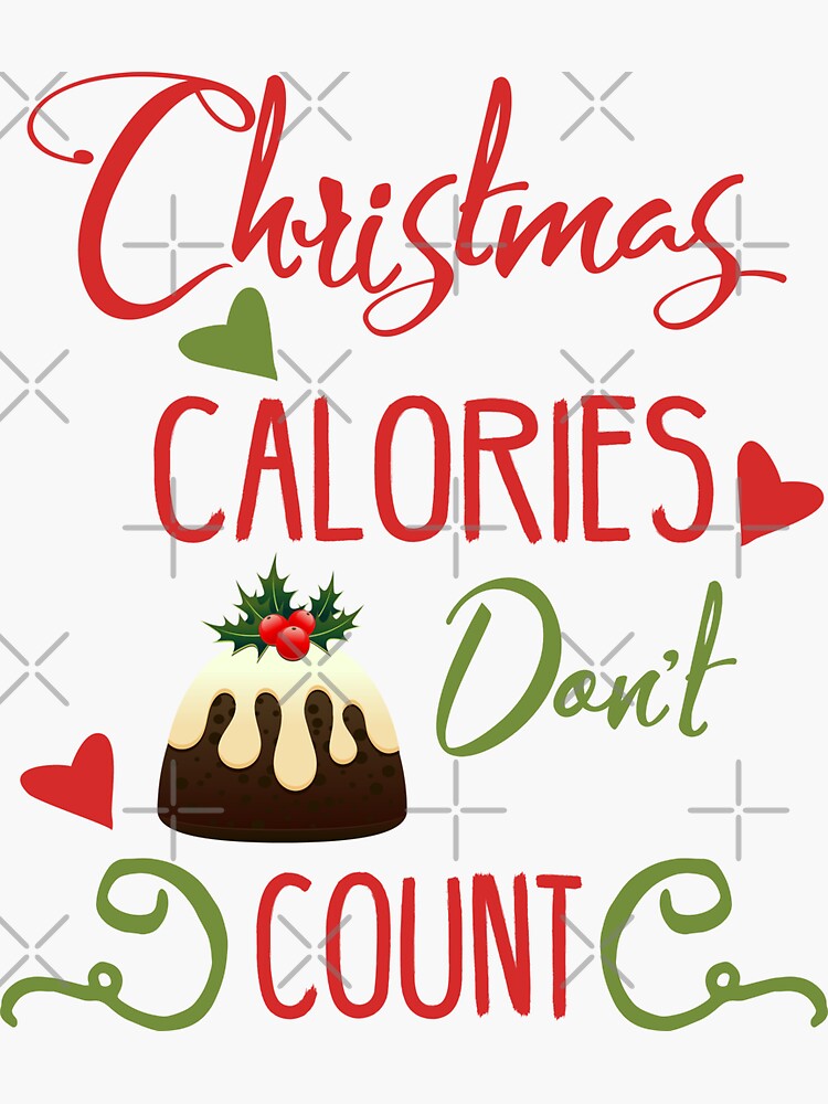 "christmas calories don't count funny christmas quote" Sticker by