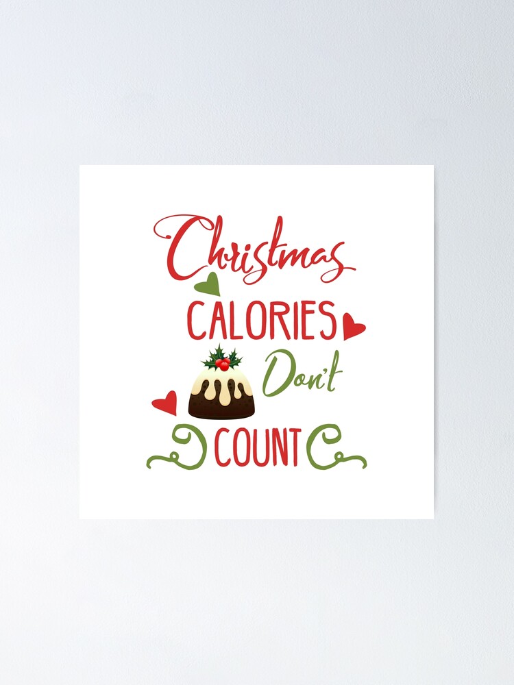 christmas calories don't count funny christmas quote christmas calories don't count funny christmas quote