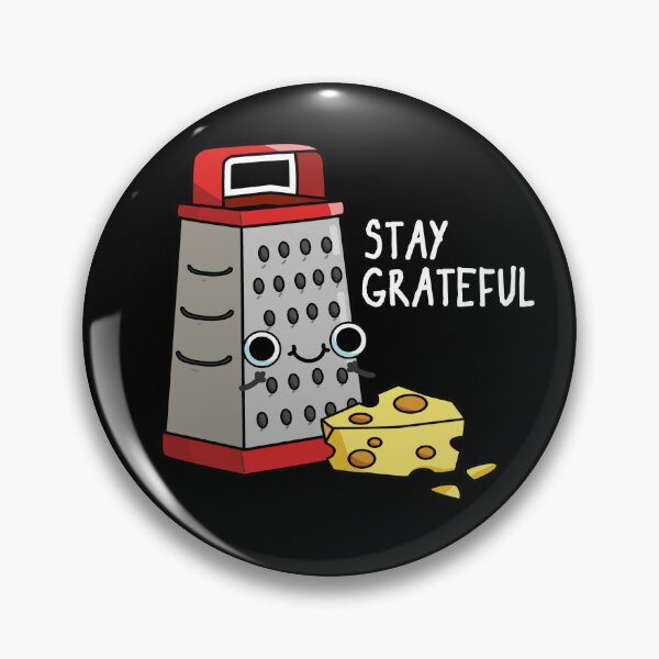 Item preview, Stay Grateful Funny Cheese Puns (Dark BG) designed and sold by punnybone.