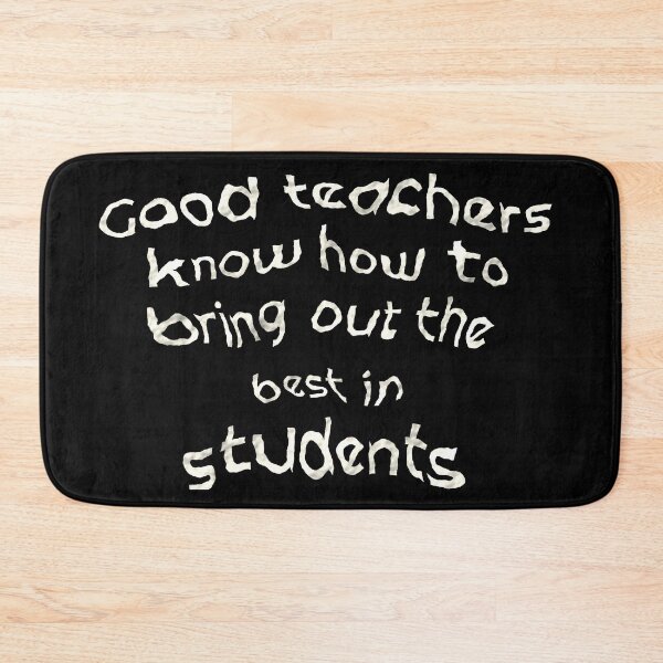 Item preview, Good teachers know how to bring out the best in students designed and sold by rp-art.